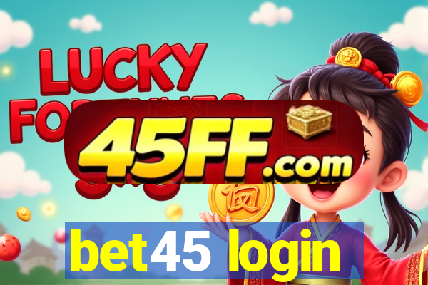 bet45 login